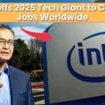 Intel Layoffs 2025: Tech Giant to Cut 24,000 Jobs Worldwide